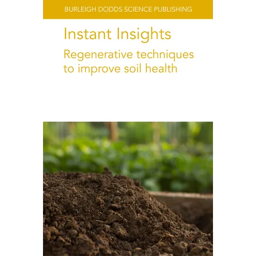 Instant Insights: Regenerative Techniques to Improve Soil Health - Paperback