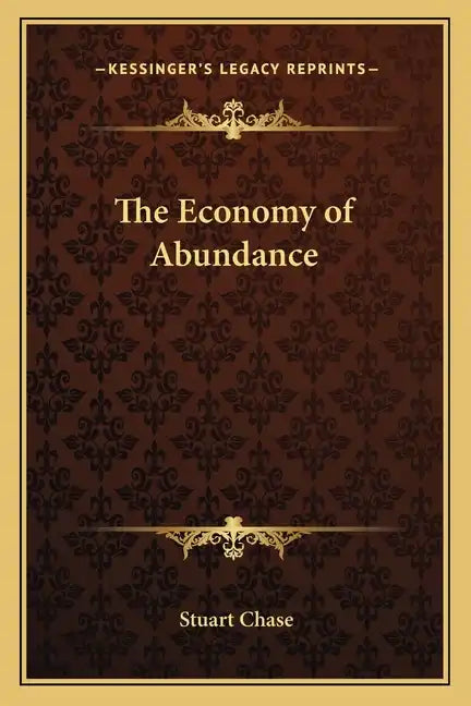 The Economy of Abundance - Paperback
