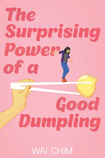 The Surprising Power of a Good Dumpling - Paperback