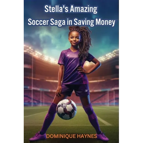 Stella's Amazing Soccer Saga in Saving Money - Paperback