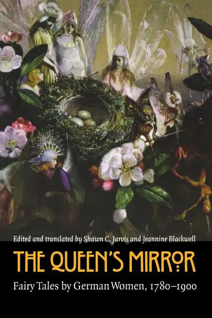 The Queen's Mirror: Fairy Tales by German Women, 1780-1900 - Paperback