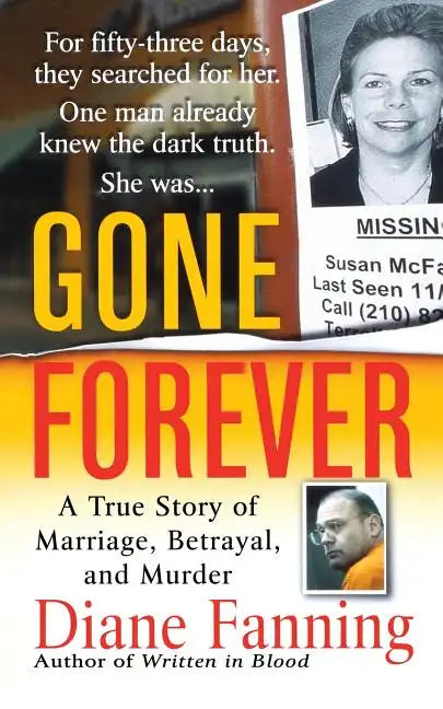 Gone Forever: A True Story of Marriage, Betrayal, and Murder - Paperback