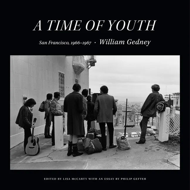 A Time of Youth: San Francisco, 1966-1967 - Hardcover