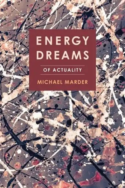 Energy Dreams: Of Actuality - Paperback
