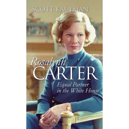 Rosalynn Carter: Equal Partner in the White House - Hardcover
