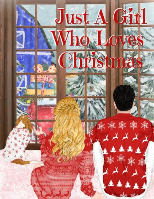 Just A Girl Who Loves Christmas: Holiday Movie Log Journal Book - Winter Journal Gift For Best Friend, Sister, Daughter, BFF, Wife - Cute Notebook Buc - Paperback