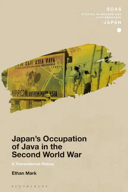 Japan's Occupation of Java in the Second World War: A Transnational History - Paperback