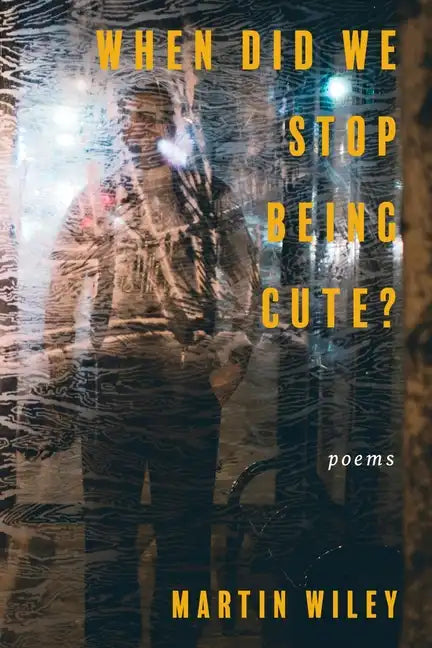 When Did We Stop Being Cute? - Paperback