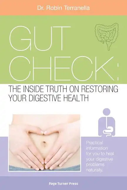 Gut Check: The Inside Truth On Restoring Your Digestive Health - Paperback