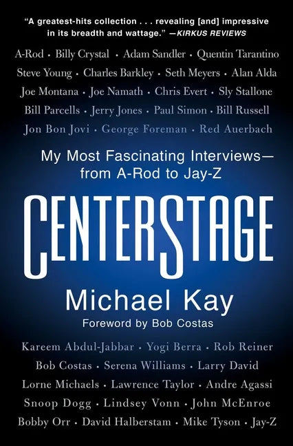 Centerstage: My Most Fascinating Interviews--From A-Rod to Jay-Z - Paperback