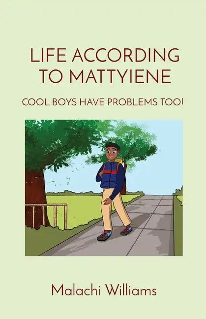 Life According to Mattyiene: Cool Boys Have Problems Too! - Paperback