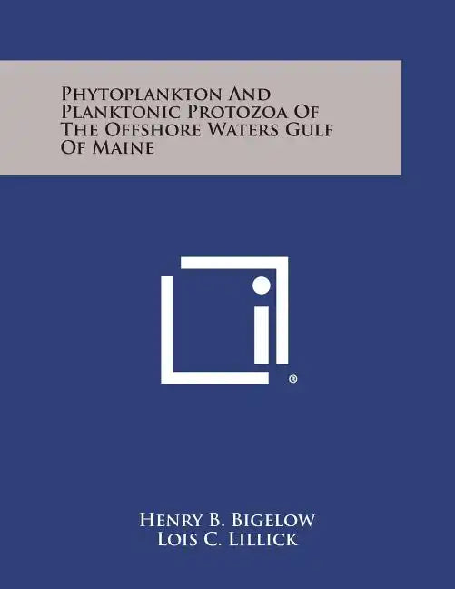 Phytoplankton and Planktonic Protozoa of the Offshore Waters Gulf of Maine - Paperback