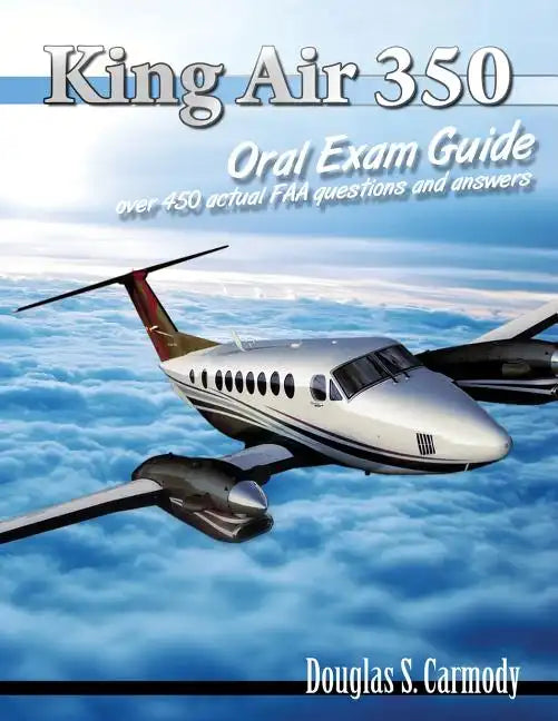 King Air 350 Oral Exam Guide - Paperback