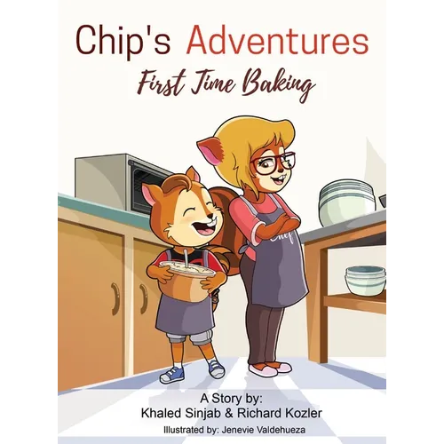 Chip's Adventures: First Time Baking - Hardcover