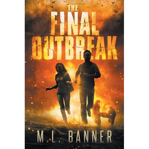 The Final Outbreak: An Apocalyptic Thriller - Paperback