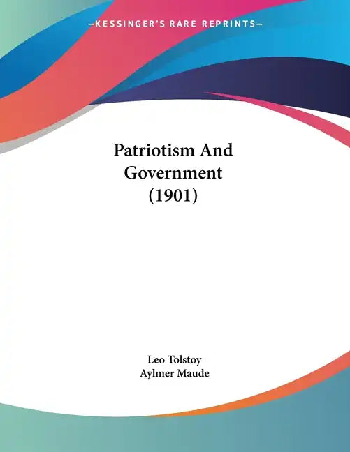 Patriotism And Government (1901) - Paperback