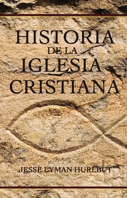 Historia de la Iglesia Cristiana - Hardcover