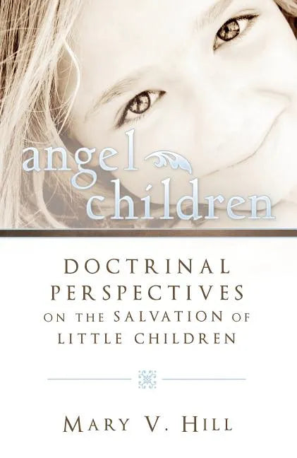 Angel Children: Those Who Die Before Accountability - Paperback