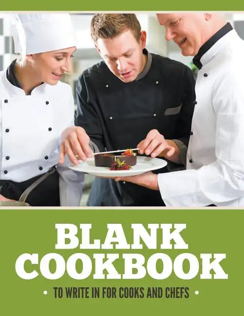 Blank Cookbook To Write In For Cooks and Chefs - Paperback