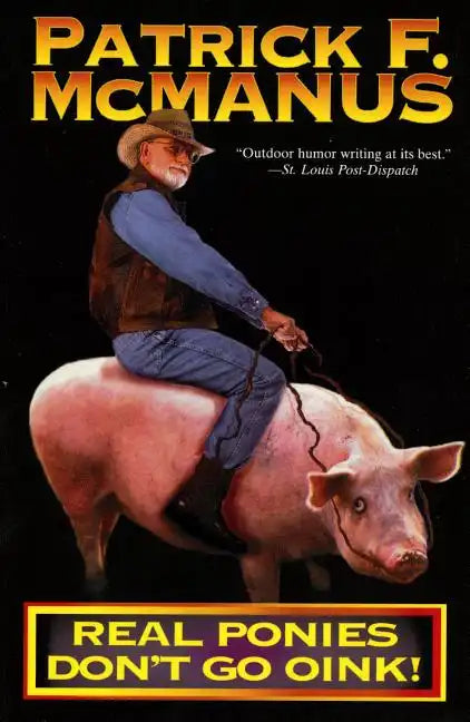 Real Ponies Don't Go Oink! - Paperback