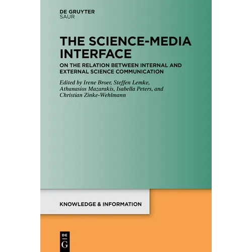 The Science-Media Interface: On the Relation Between Internal and External Science Communication - Hardcover