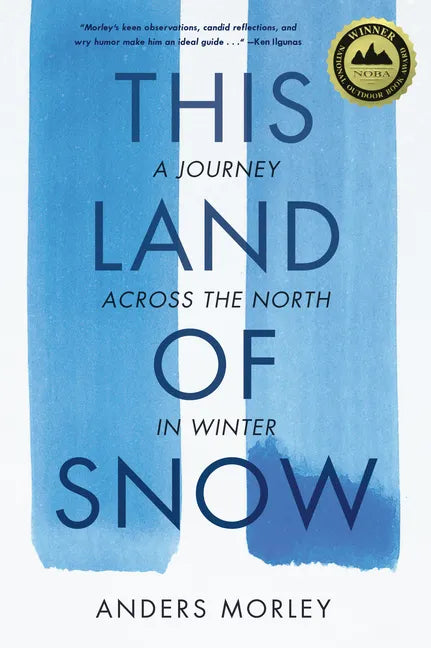 This Land of Snow: A Journey Across the North in Winter - Paperback