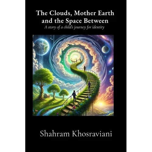 The Clouds, Mother Earth and the Space Between - Paperback