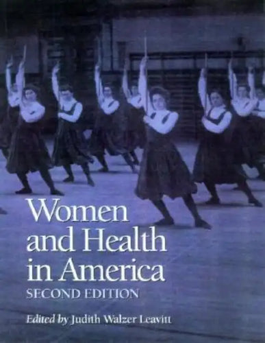 Women and Health in America, 2nd Ed.: Historical Readings - Paperback