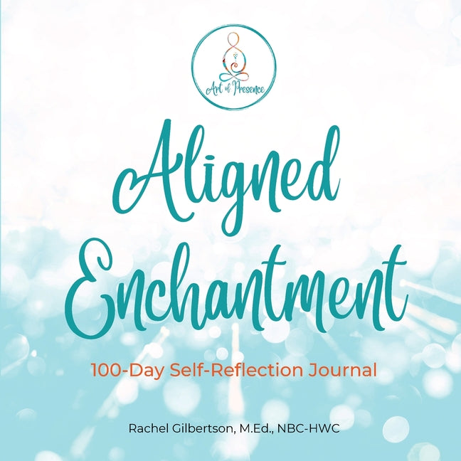 Aligned Enchantment: 100-Day Reflective Journey - Paperback