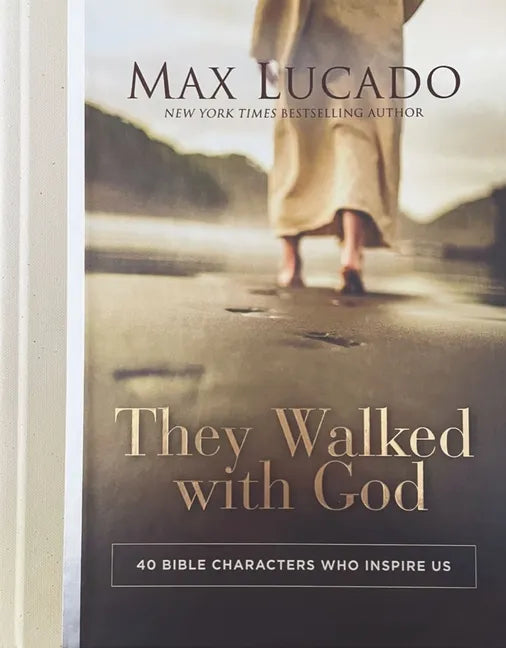 They Walked with God: 40 Bible Characters Who Inspire Us - Hardcover