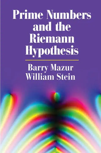 Prime Numbers and the Riemann Hypothesis - Hardcover