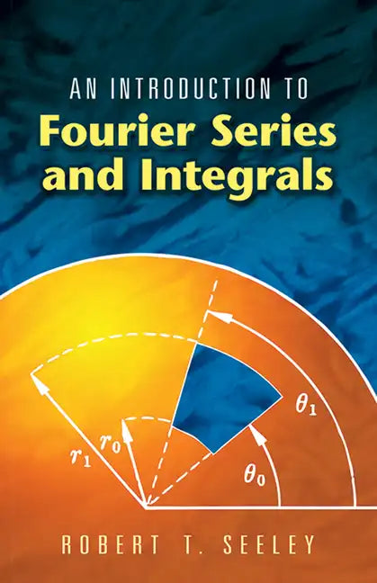 An Introduction to Fourier Series and Integrals - Paperback