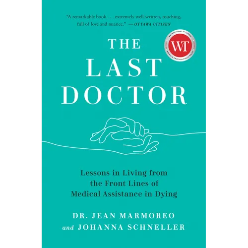 The Last Doctor: Lessons in Living from the Front Lines of Medical Assistance in Dying - Paperback