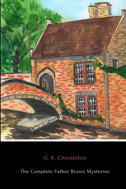 The Complete Father Brown Mysteries - Paperback