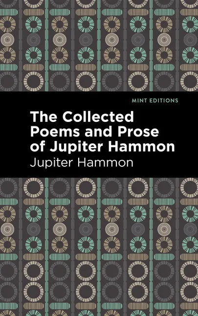 The Collected Poems and Prose of Jupiter Hammon - Paperback