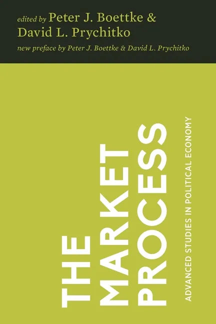 The Market Process: Essays in Contemporary Austrian Economics - Paperback
