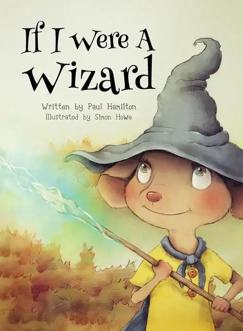 If I Were A Wizard - Hardcover