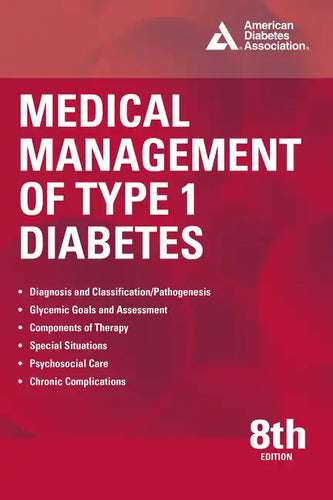 Medical Management of Type 1 Diabetes, 8th Edition - Paperback