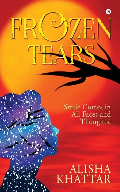 Frozen Tears: Smile Comes in All Faces and Thoughts! - Paperback
