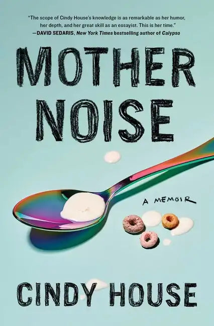 Mother Noise: A Memoir - Paperback