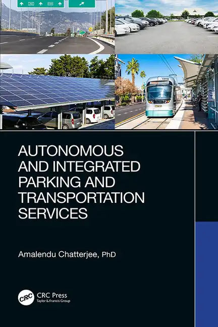 Autonomous and Integrated Parking and Transportation Services - Hardcover