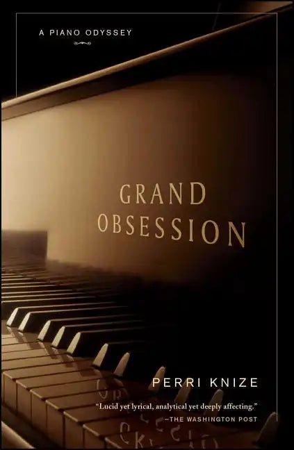 Grand Obsession: A Piano Odyssey - Paperback