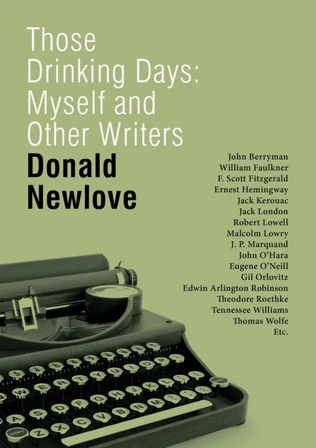 Those Drinking Days: Myself and Other Writers - Paperback