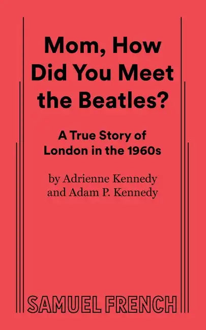 Mom, How Did You Meet the Beatles? - Paperback