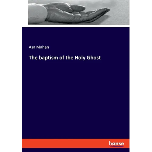The baptism of the Holy Ghost - Paperback