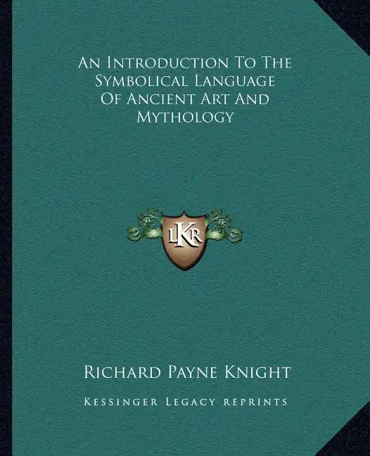 An Introduction to the Symbolical Language of Ancient Art and Mythology - Paperback