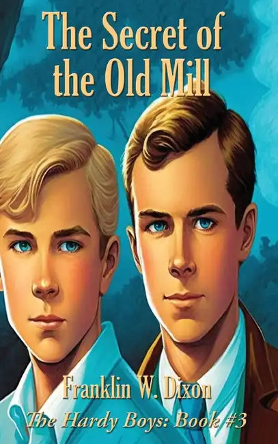 The Secret of the Old Mill - Hardcover