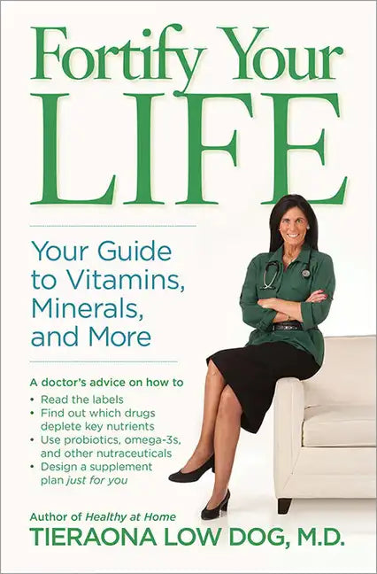 Fortify Your Life: Your Guide to Vitamins, Minerals, and More - Hardcover