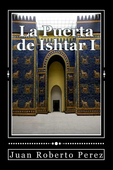 La Puerta de Ishtar I - Paperback