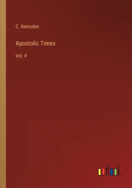 Apostolic Times: Vol. II - Paperback